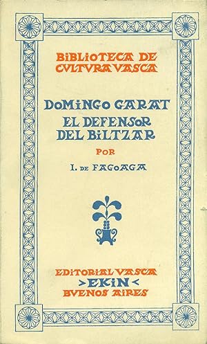 Bild des Verkufers fr DOMINGO GARAT, EL DEFENSOR DEL BILTZAR zum Verkauf von Valentin Peremiansky