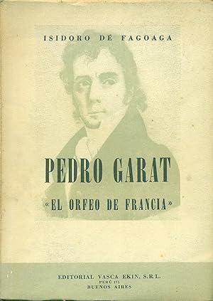 Bild des Verkufers fr PEDRO GARAT EL ORFEO DE FRANCIA zum Verkauf von Valentin Peremiansky