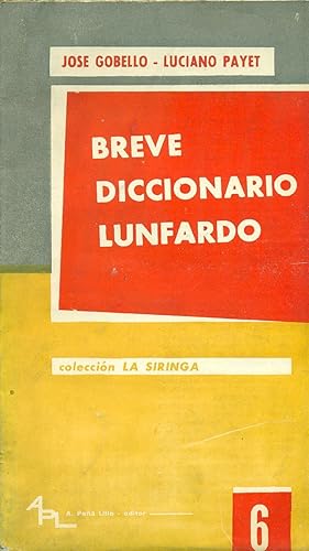 Seller image for BREVE DICCIONARIO LUNFARDO for sale by Valentin Peremiansky