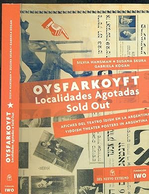 Seller image for OYSFARKOYFT. LOCALIDADES AGOTADAS. SOLD OUT. AFICHES DEL TEATRO IDISH EN LA ARGENTINA for sale by Valentin Peremiansky