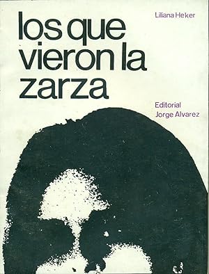 Seller image for LOS QUE VIERON LA ZARZA for sale by Valentin Peremiansky
