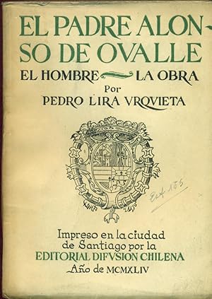 Imagen del vendedor de EL PADRE ALONSO DE OVALLE. EL HOMBRE. LA OBRA a la venta por Valentin Peremiansky