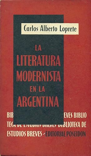 Bild des Verkufers fr LA LITERATURA MODERNISTA EN LA ARGENTINA zum Verkauf von Valentin Peremiansky