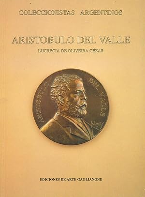 Imagen del vendedor de COLECCIONISTAS ARGENTINOS. ARSTOBULO DEL VALLE a la venta por Valentin Peremiansky