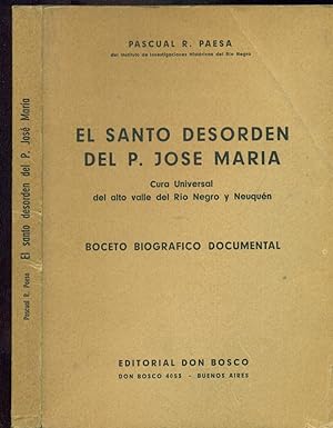 EL SANTO DESORDEN DEL P. JOSÉ MARÍA CURA UNIVERSAL DEL ALTO VALLE DEL RIO NEGRO Y NEUQUÉN