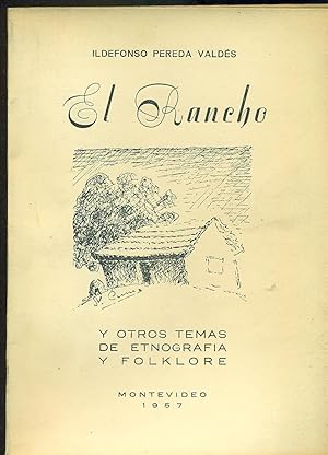 Seller image for EL RANCHO Y OTROS TEMAS DE ETNOGRAFA Y FOLKLORE for sale by Valentin Peremiansky