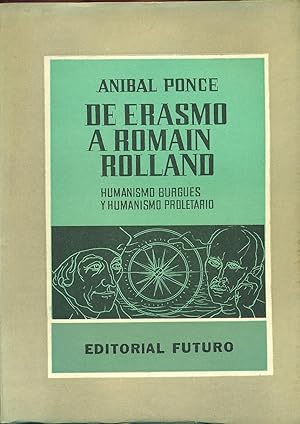 Seller image for DE ERASMO A ROMAIN ROLLAND. HUMANISMO BURGUS Y HUMANISMO PROLETARIO for sale by Valentin Peremiansky