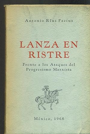 Imagen del vendedor de LANZA EN RISTRE. FRENTE A LOS ATAQUES DEL PROGRESISMO MARXISTA a la venta por Valentin Peremiansky