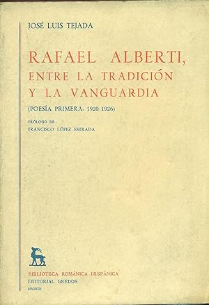 Imagen del vendedor de RAFAEL ALBERTI, ENTRE LA TRADICIN Y LA VANGUARDIA. (POESA PRIMERA: 1920-1926) a la venta por Valentin Peremiansky