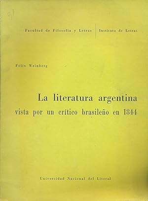 Immagine del venditore per LA LITERATURA ARGENTINA VISTA POR UN CRTICO BRASILEO EN 1844 venduto da Valentin Peremiansky