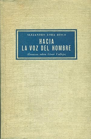 HACIA LA VOZ DEL HOMBRE (ENSAYOS SOBRE CESAR VALLEJO)