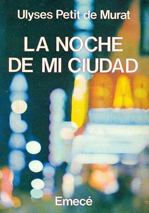 Seller image for LA NOCHE DE MI CIUDAD for sale by Valentin Peremiansky