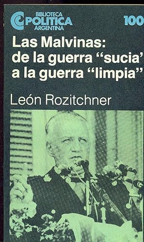 Bild des Verkufers fr LAS MALVINAS: DE LA GUERRA SUCIA A LA GUERRA LIMPIA zum Verkauf von Valentin Peremiansky