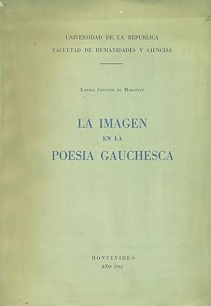 Imagen del vendedor de LA IMAGEN EN LA POESIA GAUCHESCA a la venta por Valentin Peremiansky