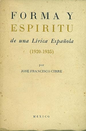 Image du vendeur pour FORMA Y ESPRITU DE UNA LRICA ESPAOLA. (1920-1935) mis en vente par Valentin Peremiansky