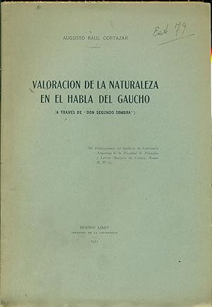 VALORACIÓN DE LA NATURALEZA EN EL HABLA DEL GAUCHO (A TRAVÉS DE DON SEGUNDO SOMBRA)