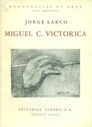 Seller image for MIGUEL C. VICTORICA for sale by Valentin Peremiansky