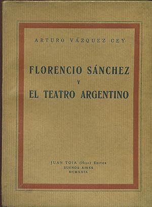 Imagen del vendedor de FLORENCIO SNCHEZ Y EL TEATRO ARGENTINO a la venta por Valentin Peremiansky