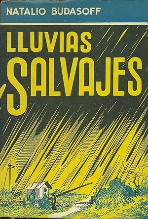 Seller image for LLUVIAS SALVAJES for sale by Valentin Peremiansky