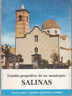 Seller image for ESTUDIO GEOGRFICO DE UN MUNICIPIO: SALINAS for sale by Librera Vobiscum