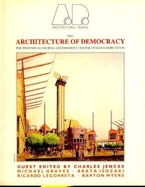 Bild des Verkufers fr The architecture of democracy. The Phoenix Municipal Government Center design competition. Touring exhibition. A collaborative project of the Wight Art Gallery and the Graduate School of Architecture and Urban Planning at UCLA. Foreword Editha Tonelli. Architectural design profile 69. zum Verkauf von Fundus-Online GbR Borkert Schwarz Zerfa