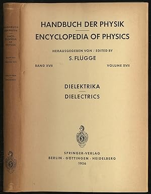 Image du vendeur pour Encyclopedia of Physics Volume XVII: Dielectrics mis en vente par Between the Covers-Rare Books, Inc. ABAA