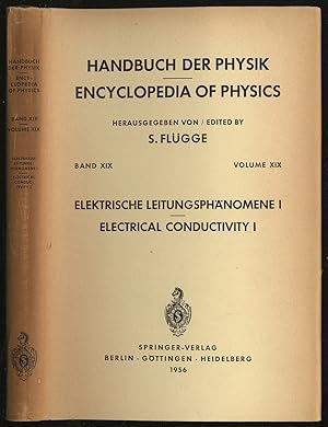 Image du vendeur pour Encyclopedia of Physics Volume XIX: Electrical Conductivity I. mis en vente par Between the Covers-Rare Books, Inc. ABAA