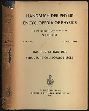 Image du vendeur pour Encyclopedia of Physics Volume XXXIX: Structure of Atomic Nuclei mis en vente par Between the Covers-Rare Books, Inc. ABAA