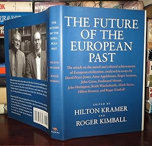Seller image for THE FUTURE OF THE EUROPEAN PAST Signed 1st for sale by Rare Book Cellar