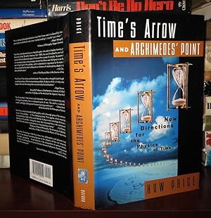 Bild des Verkufers fr TIME'S ARROW AND ARCHIMEDES' POINT New Directions for the Physics of Time zum Verkauf von Rare Book Cellar