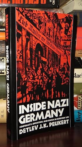 Imagen del vendedor de INSIDE NAZI GERMANY Conformity, Opposition, and Racism in Everyday Life a la venta por Rare Book Cellar