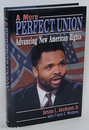 A more perfect union; advancing new American rights