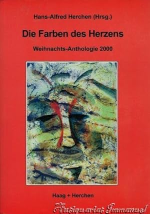 Imagen del vendedor de Die Farben des Herzens. Weihnachts-Anthologie 2000. a la venta por Antiquariat Immanuel, Einzelhandel