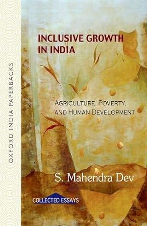 Immagine del venditore per Inclusive Growth in India: Agriculture, poverty and human development venduto da Bellwetherbooks