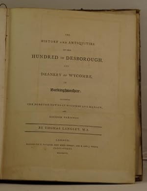 Seller image for The History and Antiquities of the Hundred of Desborough and Deanery of Wycombe, in Buckingamshire; etc. for sale by Leakey's Bookshop Ltd.