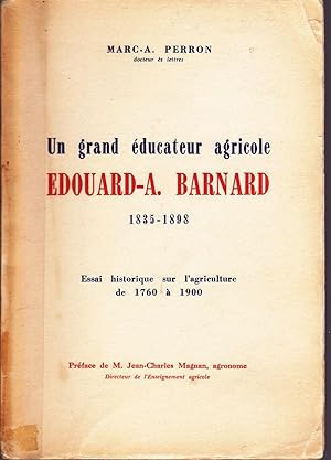 Seller image for Un grand ducateur agricole: Edouard-A. Barnard, 1835-1900. Essai historique sur l'agriculture de 1760  1900. for sale by Librairie  la bonne occasion