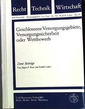 Bild des Verkufers fr Geschlossene Versorgungsgebiete, Versorgungssicherheit oder Wettbewerb. Recht, Technik, Wirtschaft Band 18 zum Verkauf von books4less (Versandantiquariat Petra Gros GmbH & Co. KG)