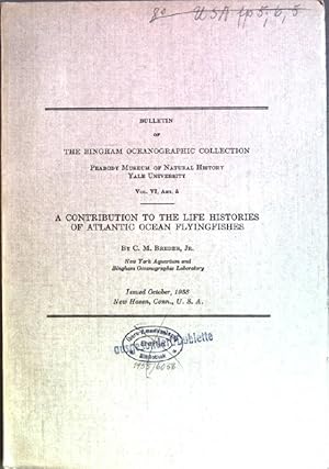 Imagen del vendedor de A contribution to the life histories of Atlanic Ocean flyingfishes Bingham Oceanographic Laboratory; Bulletin, Vol. VI, Art. 5 a la venta por books4less (Versandantiquariat Petra Gros GmbH & Co. KG)