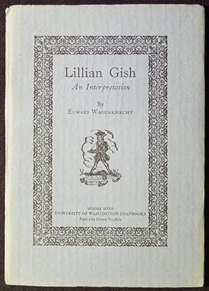Lillian Gish: An Interpretation