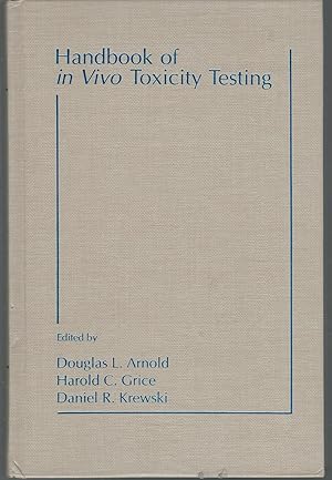 Image du vendeur pour Handbook of in Vivo Toxicity Testing: Principles, Procedures & Practices mis en vente par Dorley House Books, Inc.