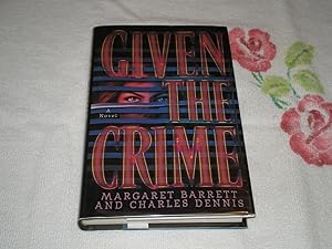 Imagen del vendedor de Given the Crime a la venta por SkylarkerBooks