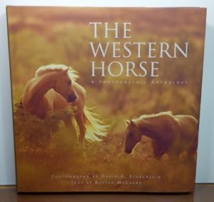 Seller image for THE WESTERN HORSE: A PHOTOGRAPHIC ANTHOLOGY for sale by RON RAMSWICK BOOKS, IOBA