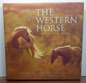 Seller image for THE WESTERN HORSE: A PHOTOGRAPHIC ANTHOLOGY for sale by RON RAMSWICK BOOKS, IOBA