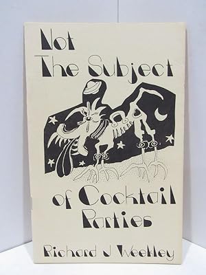 Seller image for NOT THE SUBJECT OF COCKTAIL PARTIES; for sale by Counterpoint Records & Books