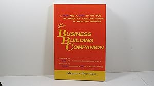 Image du vendeur pour Your Buisness Building Companion mis en vente par Gene The Book Peddler