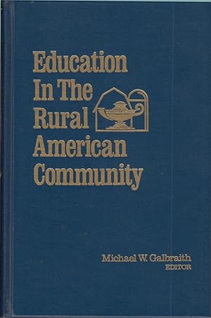 Imagen del vendedor de Education in the Rural American Community A Lifelong Process a la venta por Jonathan Grobe Books
