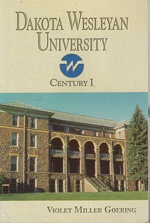 Seller image for Dakota Wesleyan University: Century I for sale by Jonathan Grobe Books