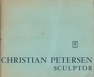 Bild des Verkufers fr Christian Petersen Sculptor zum Verkauf von Jonathan Grobe Books