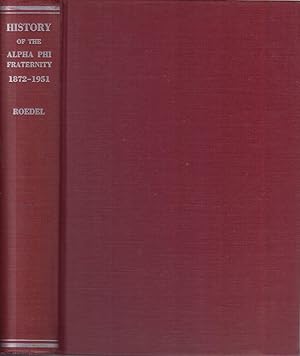 Image du vendeur pour History of the Alpha Phi fraternity,: From the founding in 1872 through the year 1951 mis en vente par Jonathan Grobe Books