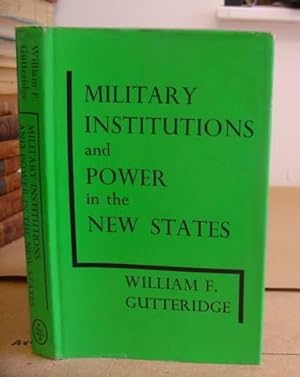 Seller image for Military Institutions And Power In The New States for sale by Eastleach Books